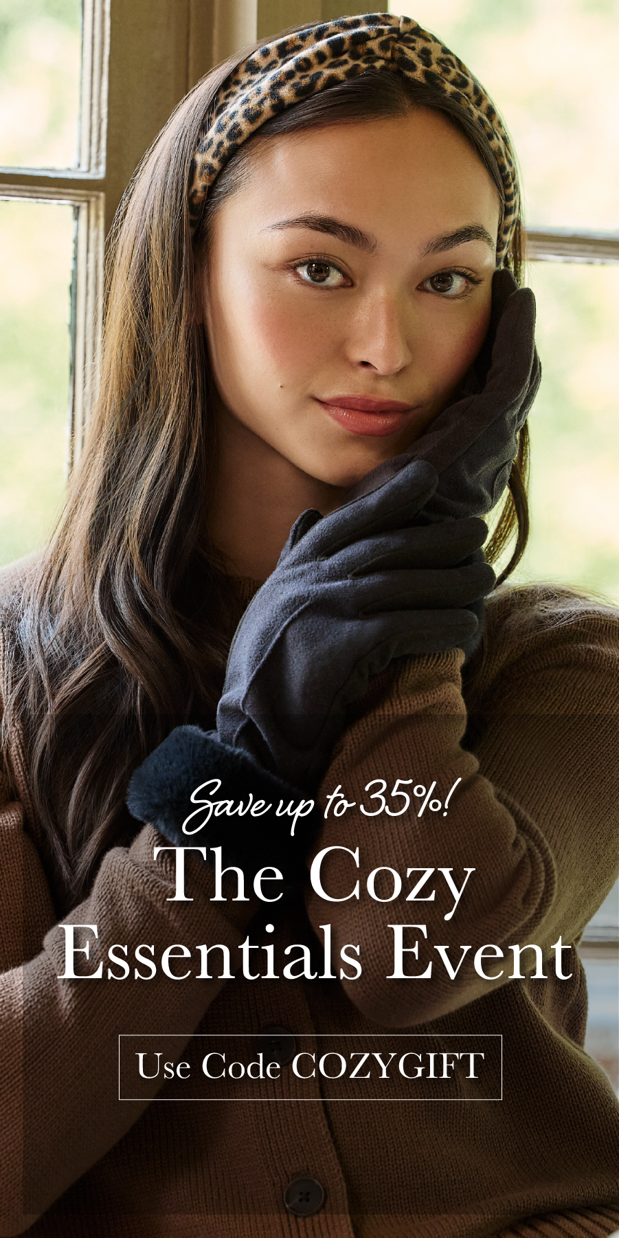 35% Off, Cozy Essentials Event
- 10% Off sitewide
-Additional 25% off all cold weather accessories with code: COZYGIFT